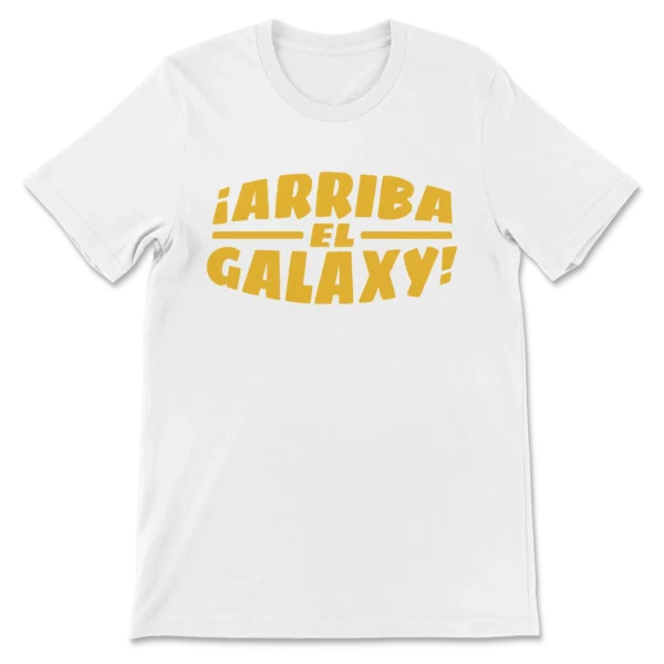 Arriba El Galaxy! T-Shirt - Image 2